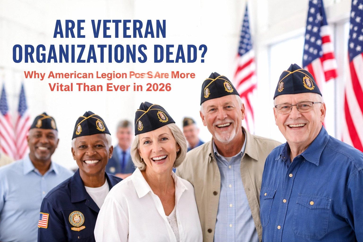 [HERO] Are Veteran Organizations Dead? Why American Legion Posts Are More Vital Than Ever in 2026
