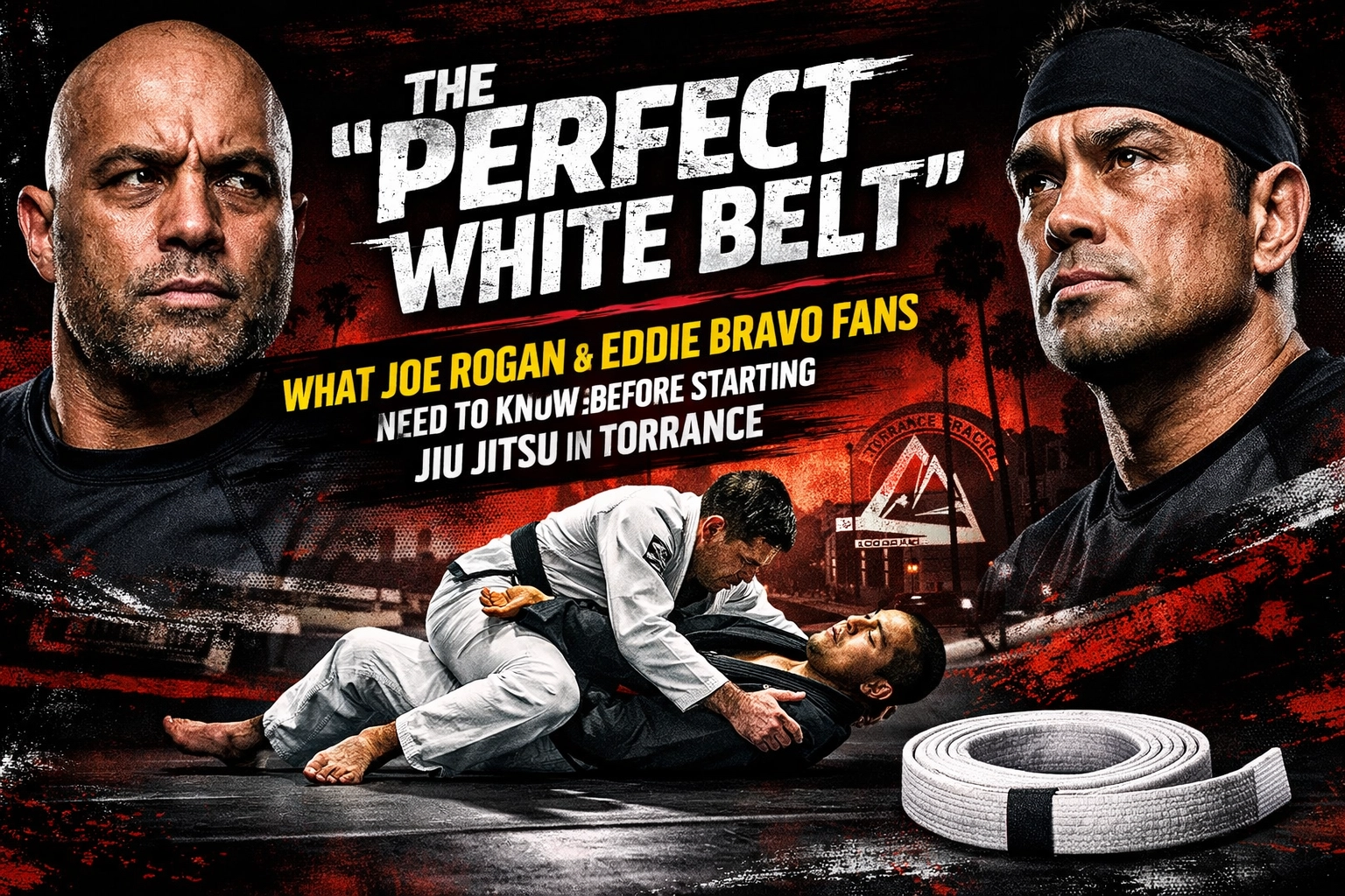 [HERO] The "Perfect White Belt": What Joe Rogan & Eddie Bravo Fans Need to Know Before Starting Jiu Jitsu in Torrance
