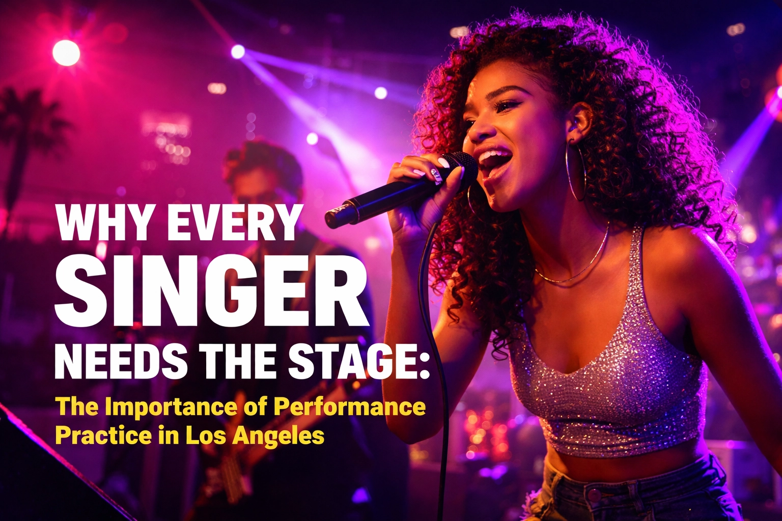 [HERO] Why Every Singer Needs the Stage: The Importance of Performance Practice in Los Angeles