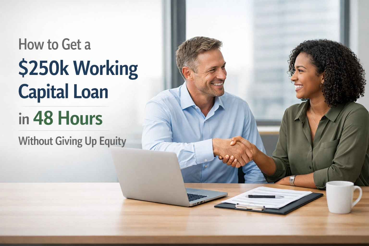 [HERO] How to Get a $250k Working Capital Loan in 48 Hours Without Giving Up Equity