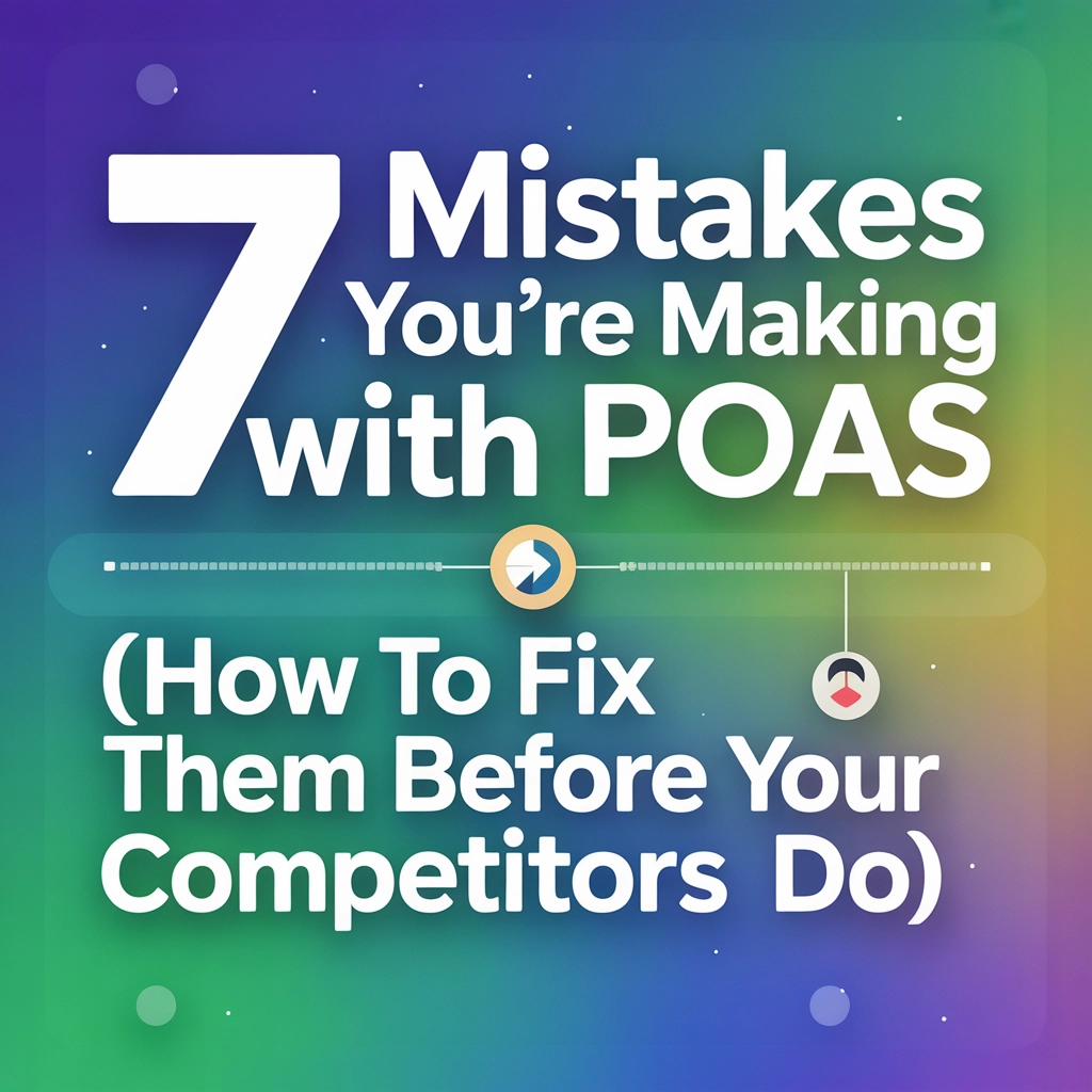 7 Mistakes You're Making with POAS (and How to Fix Them Before Your Competitors Do)