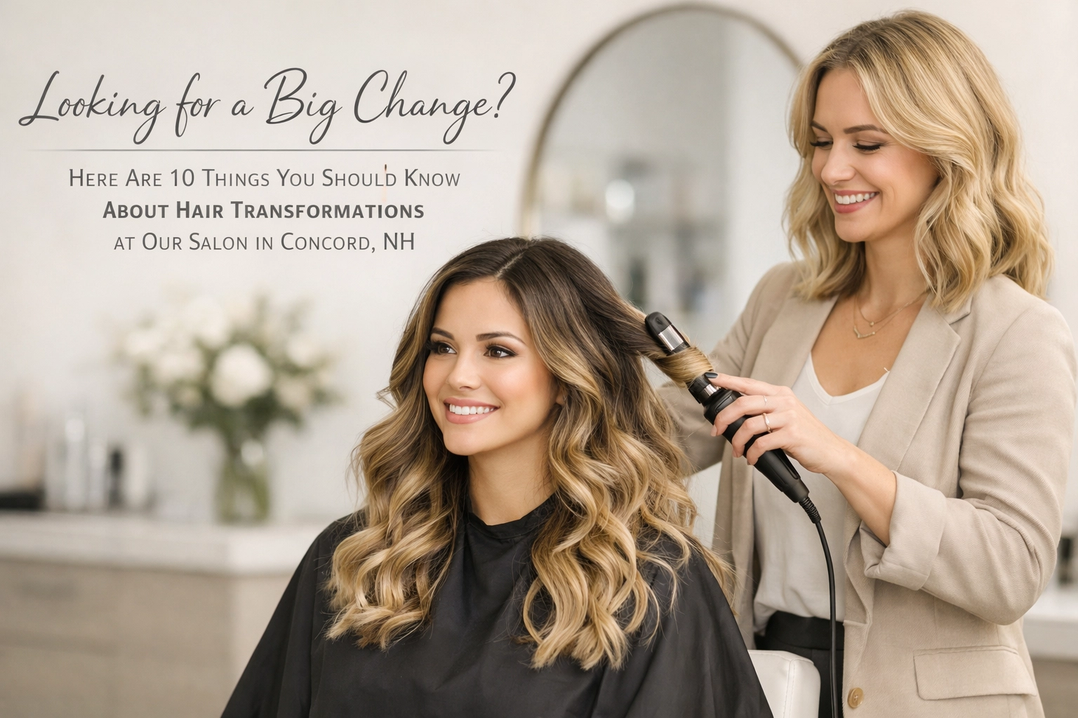 [HERO] Looking for a Big Change? Here Are 10 Things You Should Know About Hair Transformations at Our Salon in Concord, NH