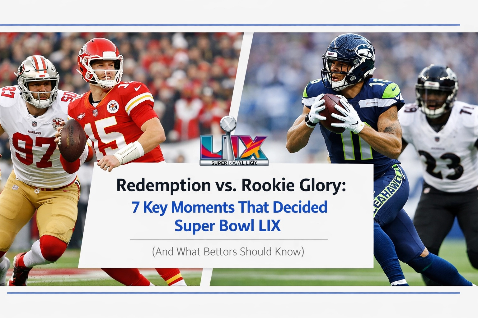 [HERO] Redemption vs. Rookie Glory: 7 Key Moments That Decided Super Bowl LIX (And What Bettors Should Know)