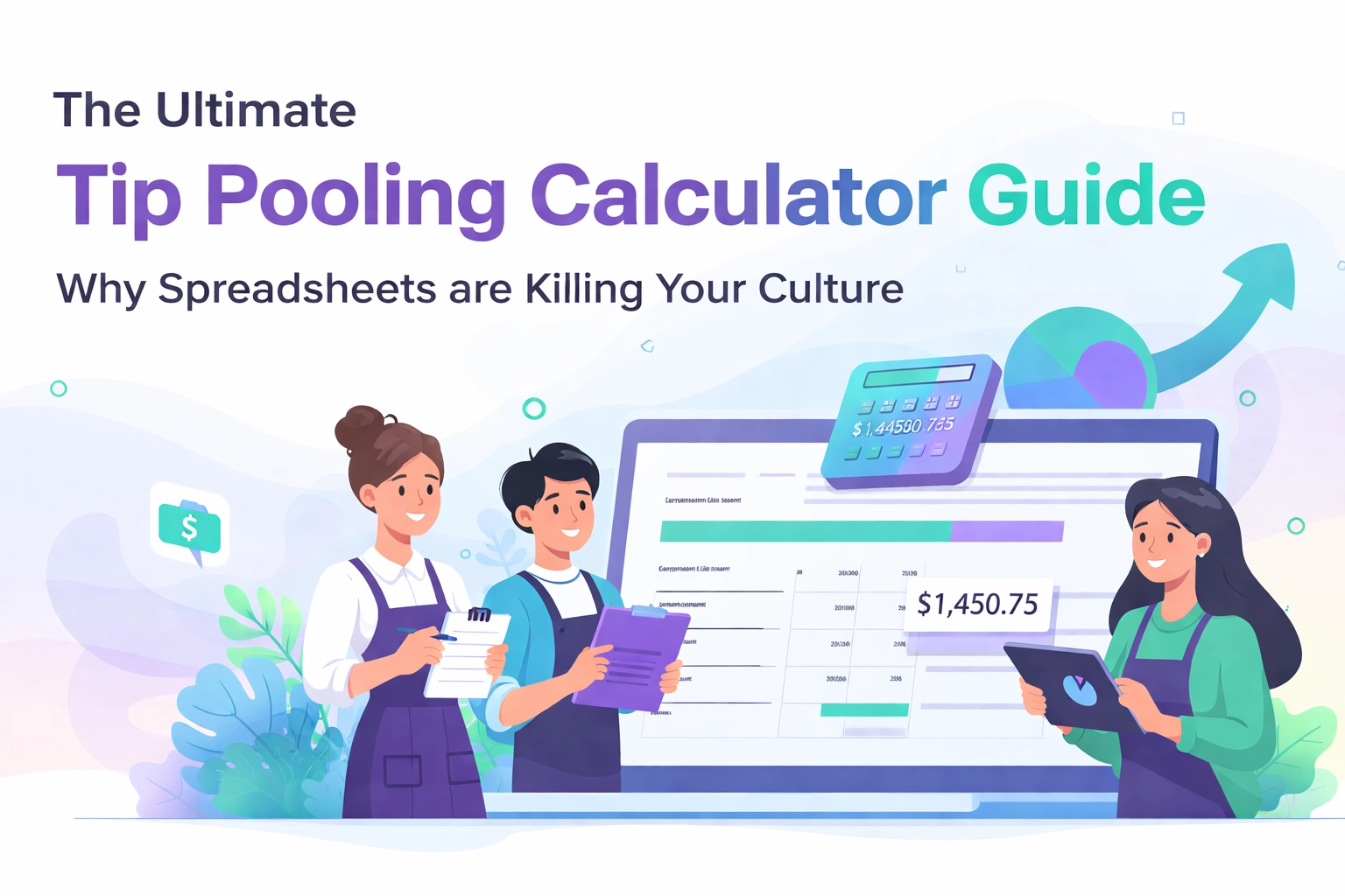 The Ultimate Tip Pooling Calculator Guide: Why Spreadsheets are Killing Your Culture