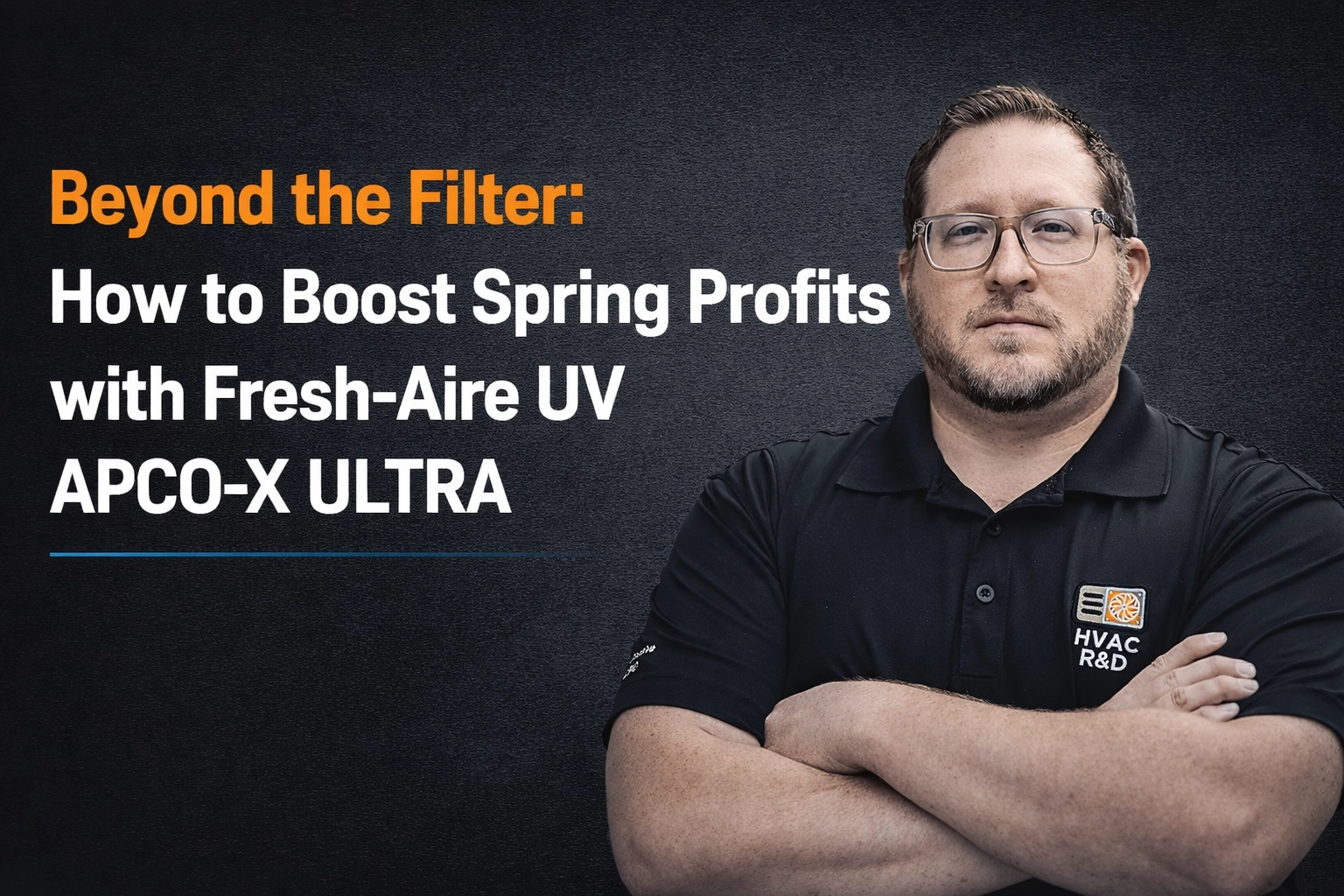 [HERO] Beyond the Filter: How to Boost Spring Profits with Fresh-Aire UV APCO-X ULTRA