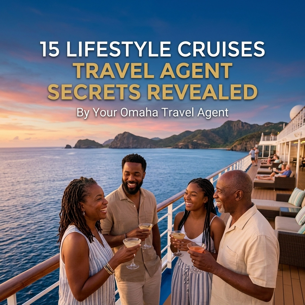 [HERO] 15 Lifestyle Cruises travel agent Secrets Revealed By Your Omaha Travel Agent
