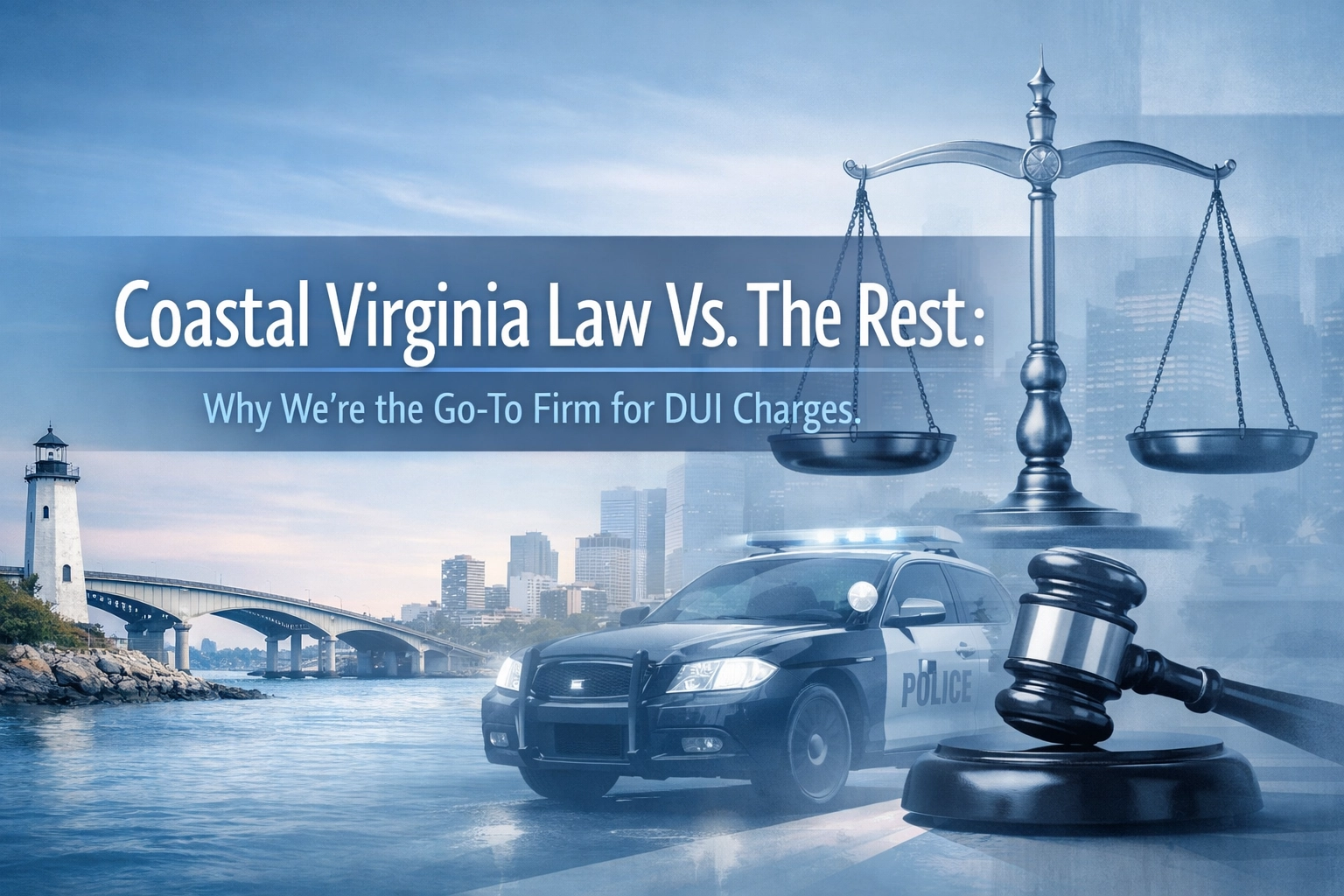 [HERO] Coastal Virginia Law Vs. The Rest: Why We’re the Go-To Firm for DUI Charges