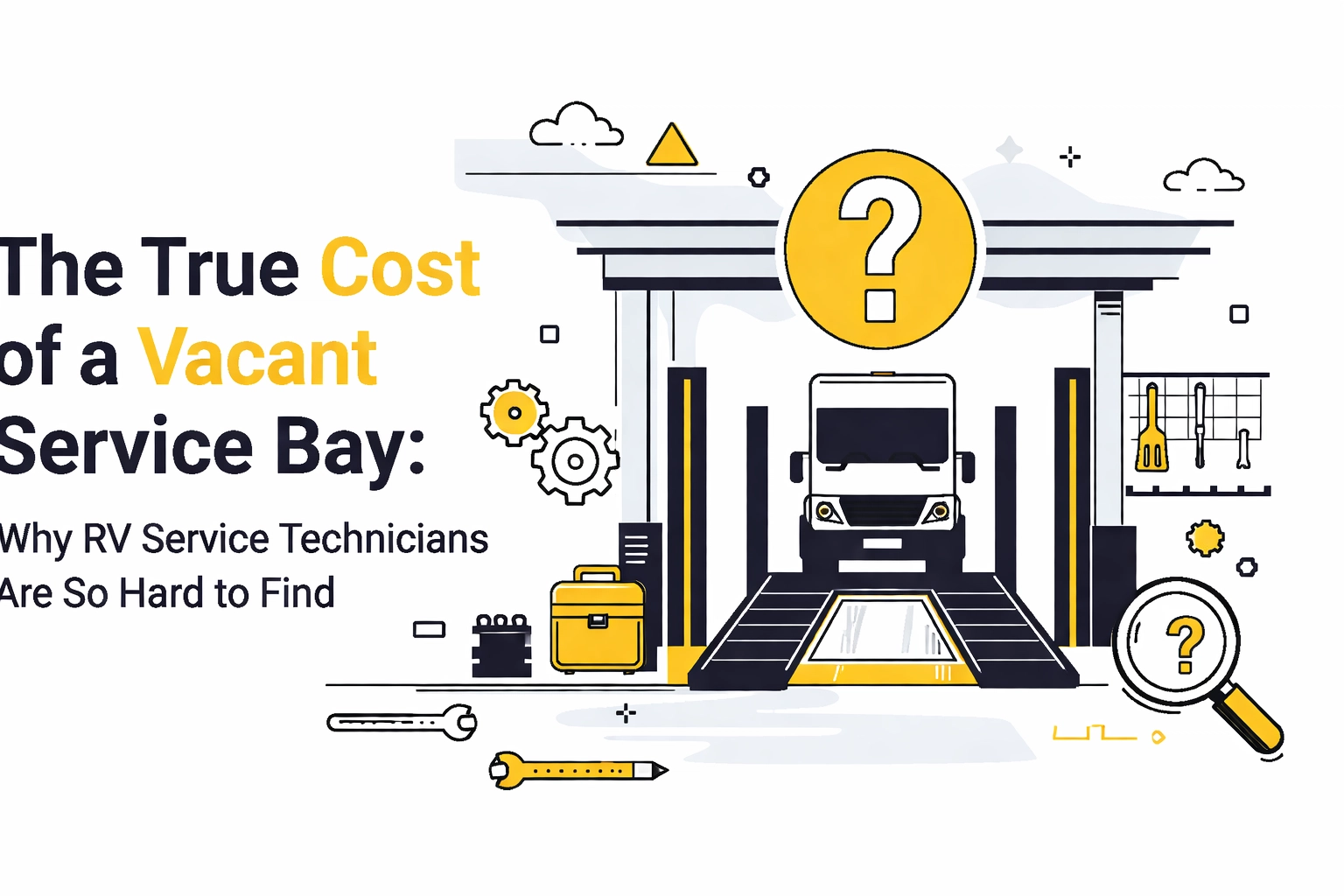 [HERO] The True Cost of a Vacant Service Bay: Why RV Service Technicians Are So Hard to Find