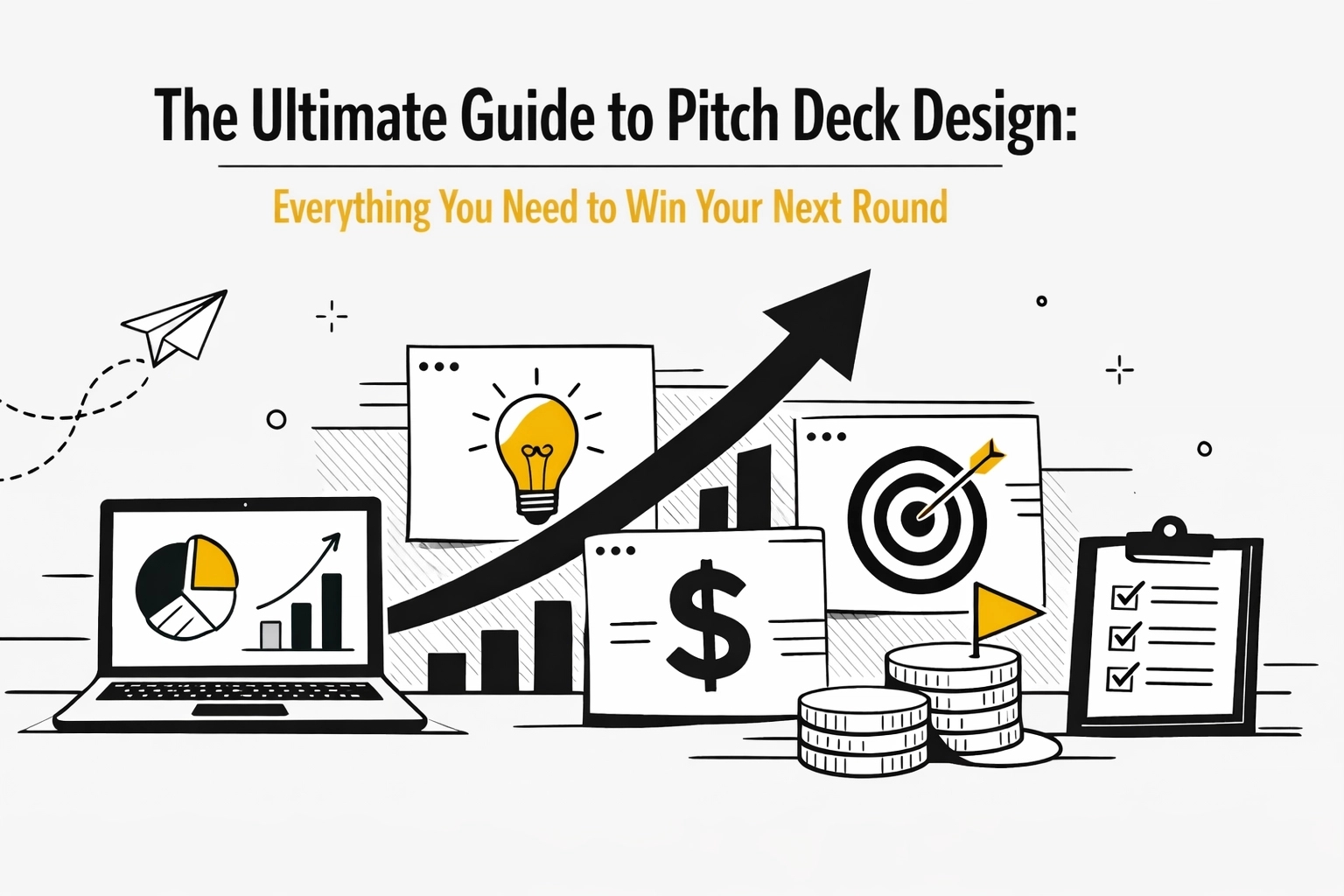 [HERO] The Ultimate Guide to Pitch Deck Design: Everything You Need to Win Your Next Round