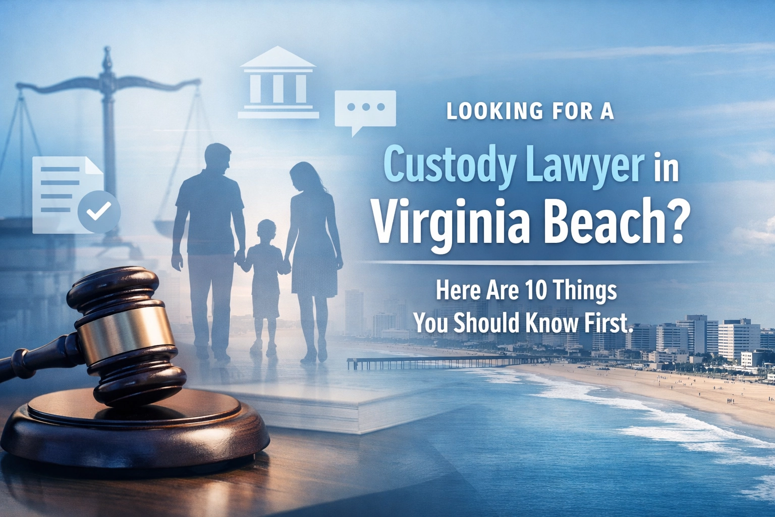[HERO] Looking for a Custody Lawyer in Virginia Beach? Here Are 10 Things You Should Know First