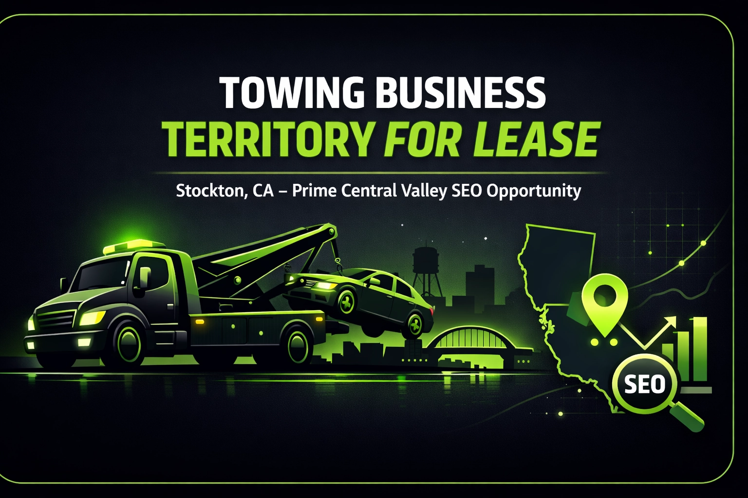 [HERO] Towing Business Territory For Lease: Stockton, CA - Prime Central Valley SEO Opportunity