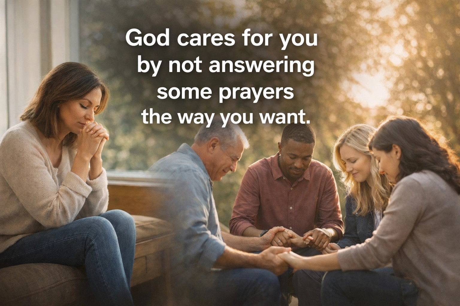 [HERO] God cares for you by not answering some prayers the way you want.