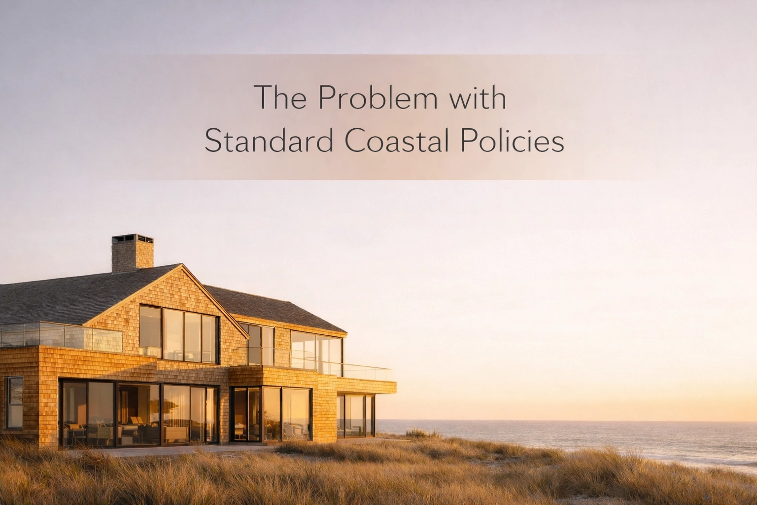 [HERO] The Problem with Standard Coastal Policies
