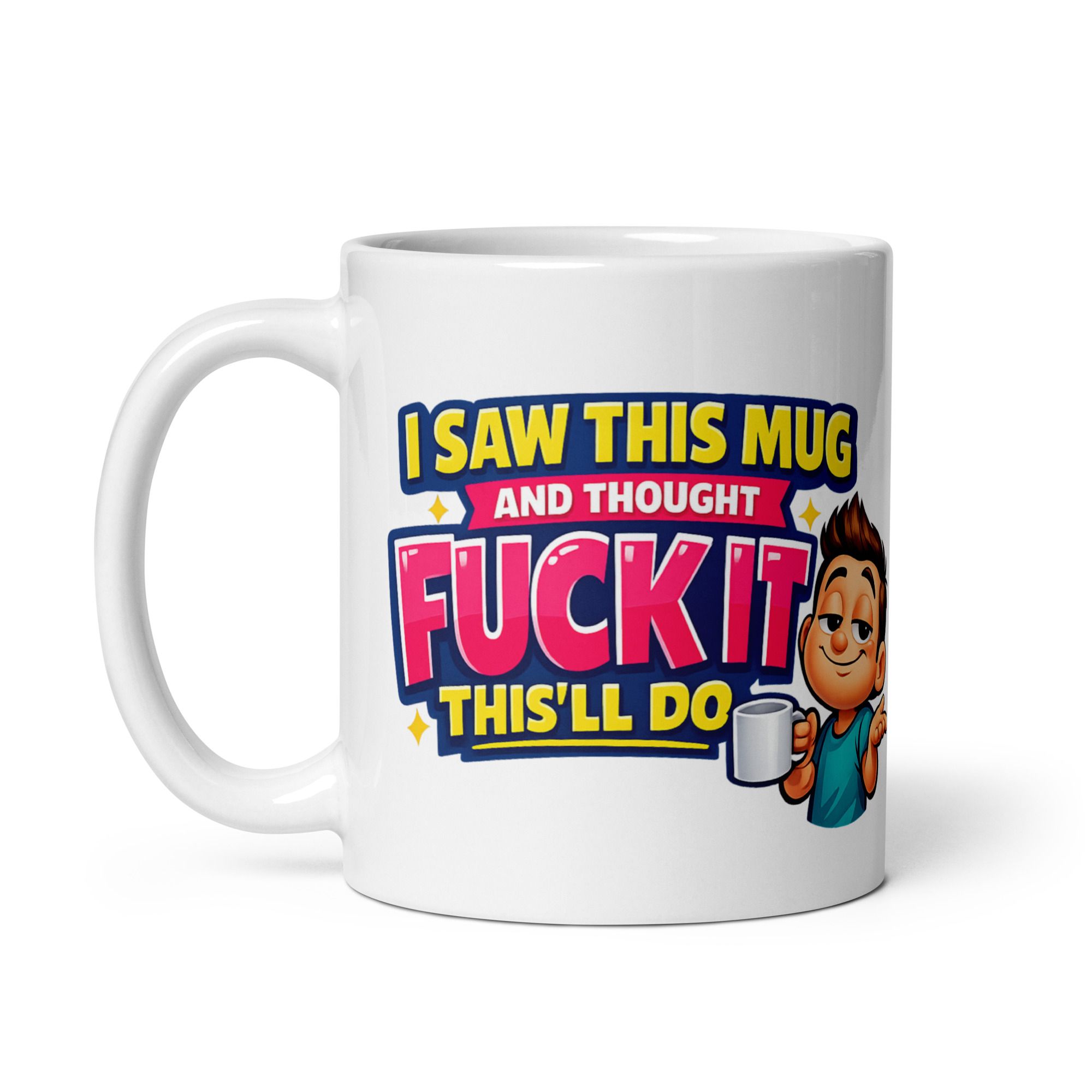 Fuck it this'll do mug