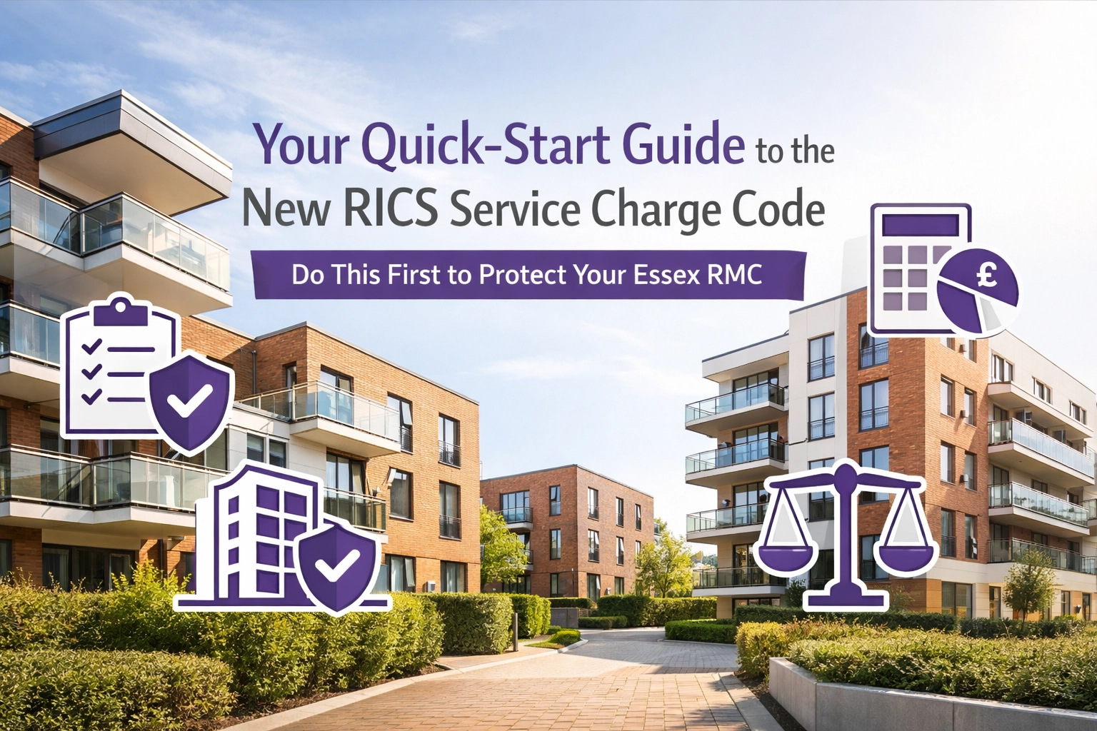 [HERO] Your Quick-Start Guide to the New RICS Service Charge Code: Do This First to Protect Your Essex RMC