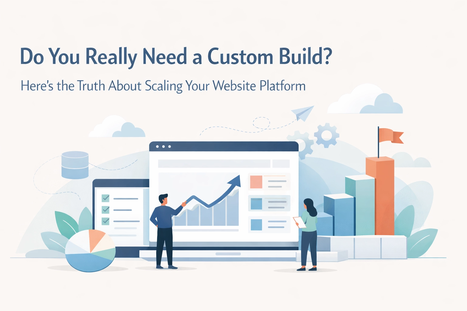[HERO] Do You Really Need a Custom Build? Here’s the Truth About Scaling Your Website Platform