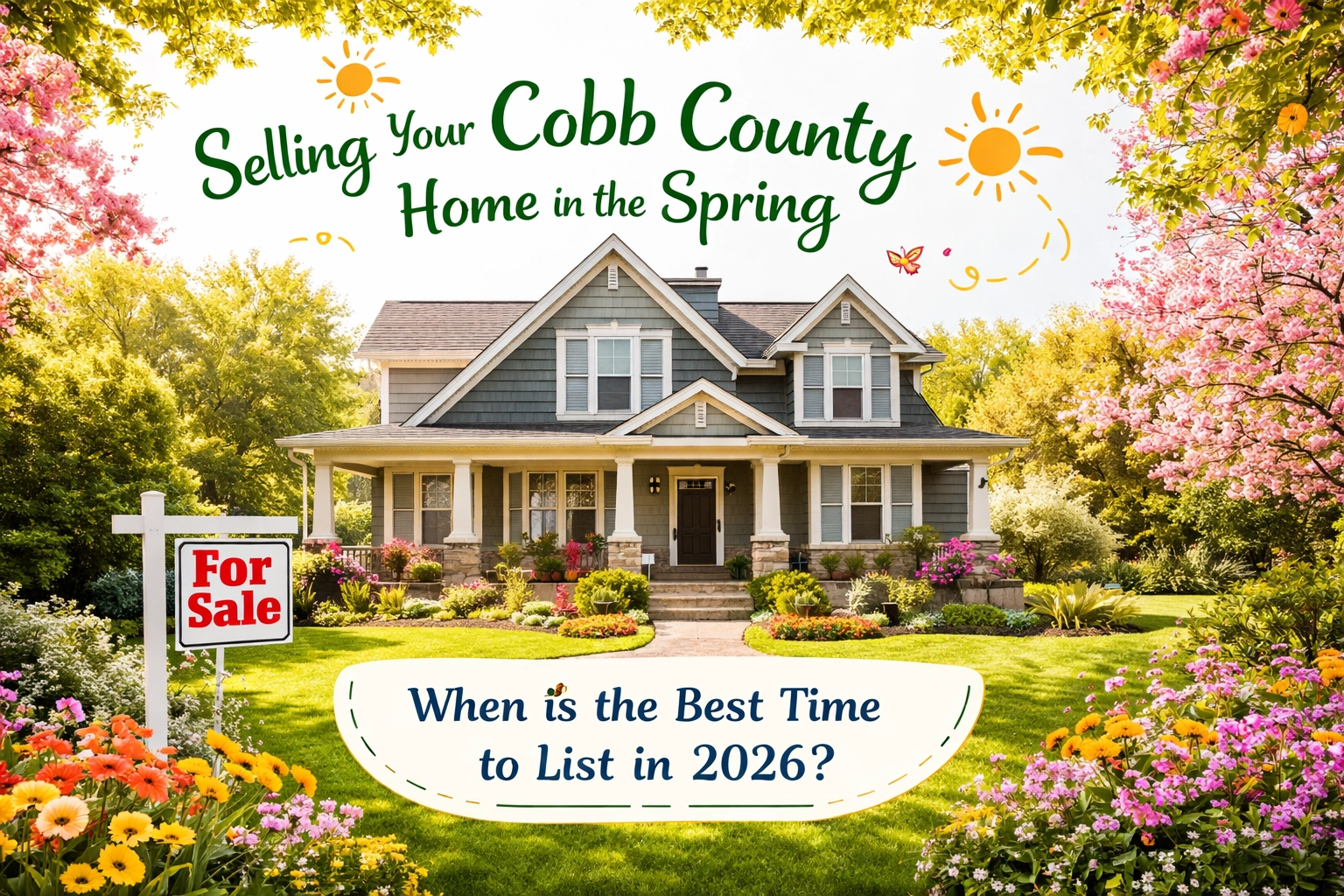 [HERO] Selling Your Cobb County Home in the Spring: When is the Best Time to List in 2026?