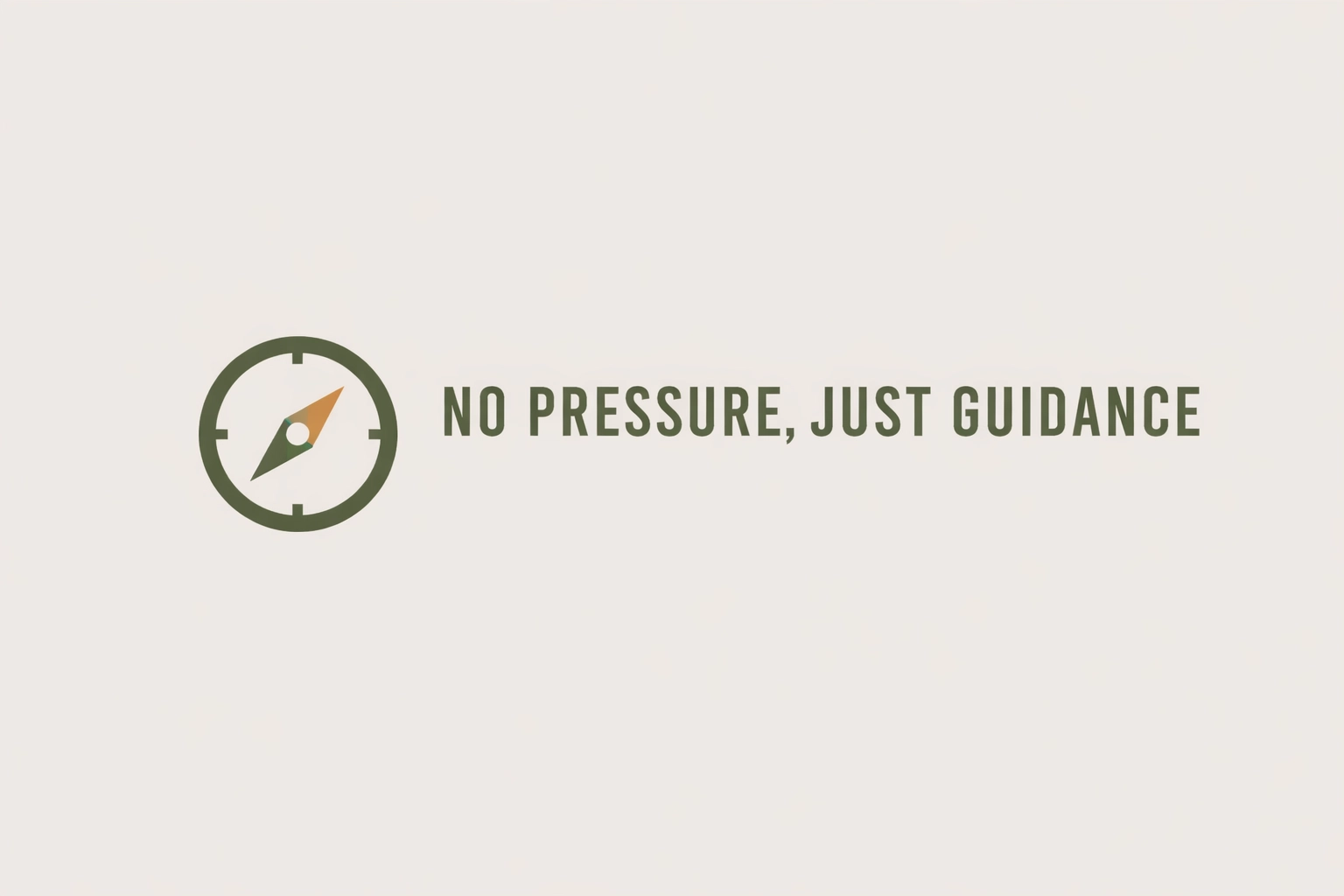 [BANNER] NO PRESSURE, JUST GUIDANCE