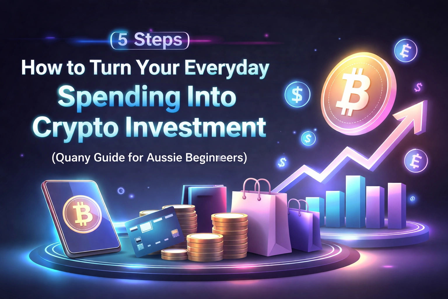 [HERO] 5 Steps How to Turn Your Everyday Spending Into Crypto Investment (Easy Guide for Aussie Beginners)