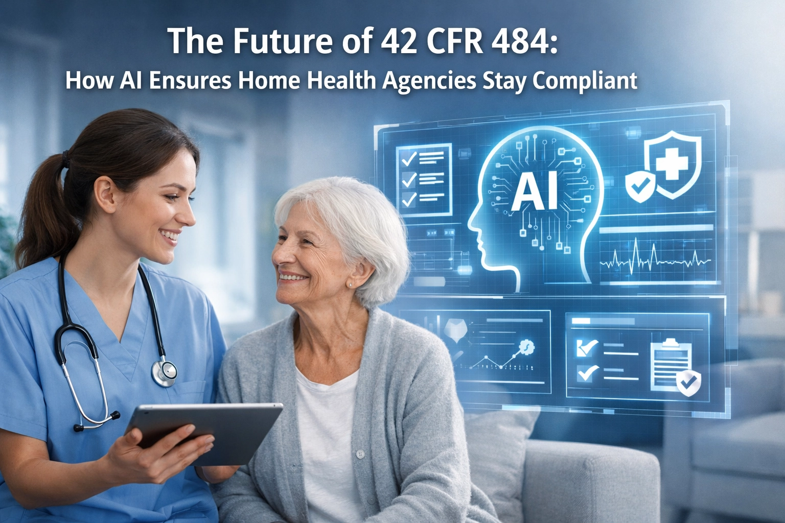 [HERO] The Future of 42 CFR 484: How AI Ensures Home Health Agencies Stay Compliant