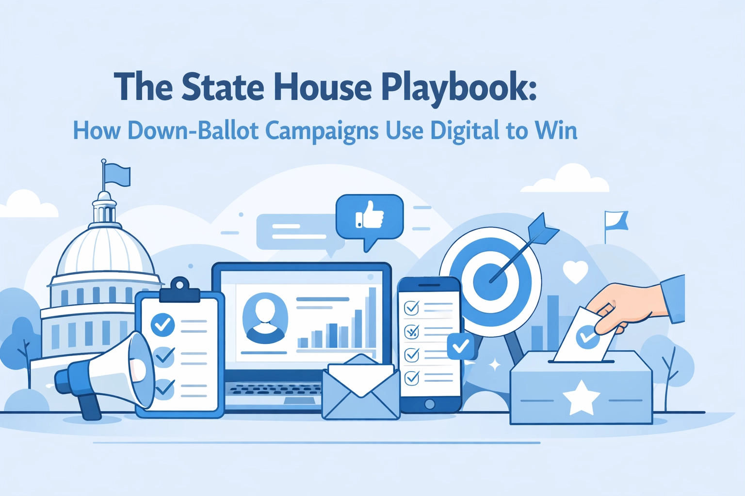 [HERO] The State House Playbook: How Down-Ballot Campaigns Use Digital to Win