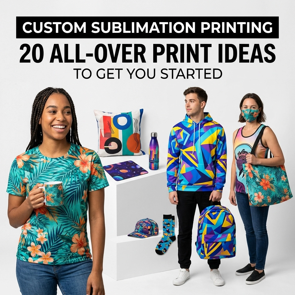 [HERO] Custom Sublimation Printing: 20 All-Over Print Ideas to Get You Started
