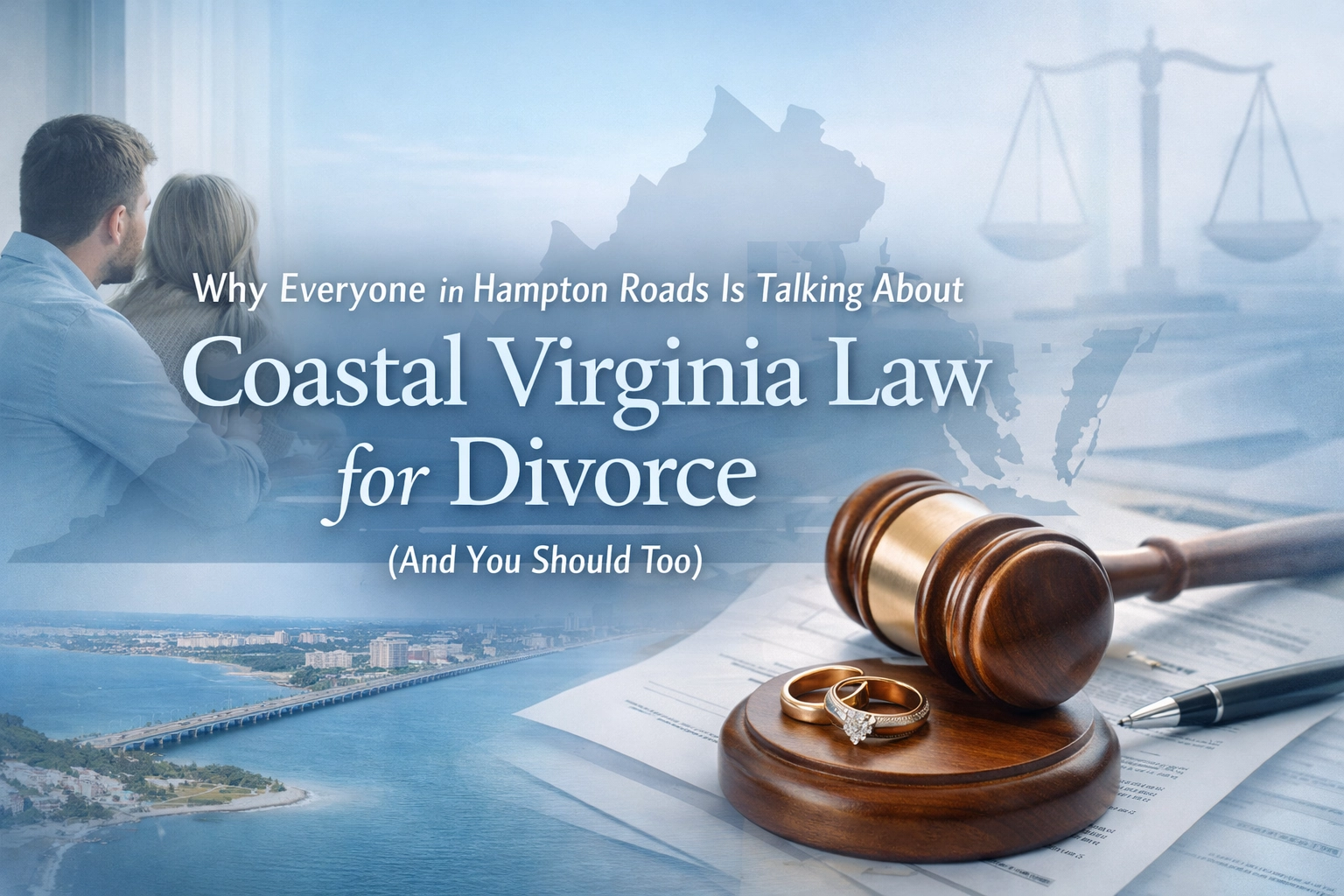 [HERO] Why Everyone in Hampton Roads Is Talking About Coastal Virginia Law for Divorce (And You Should Too)