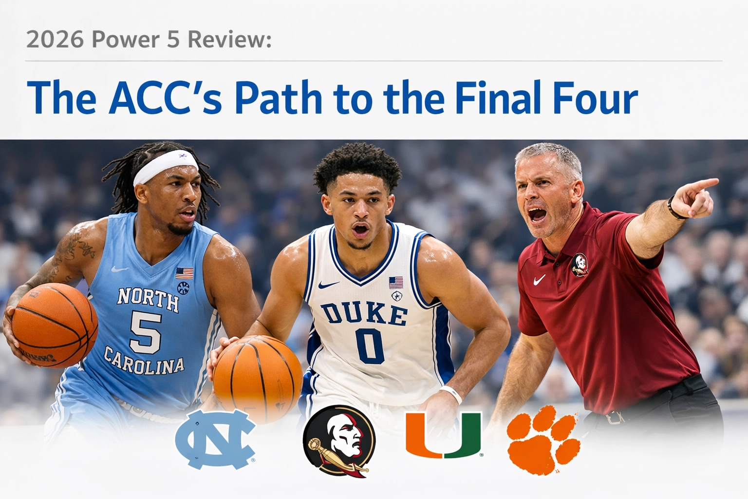 [HERO] 2026 Power 5 Review: The ACC’s Path to the Final Four