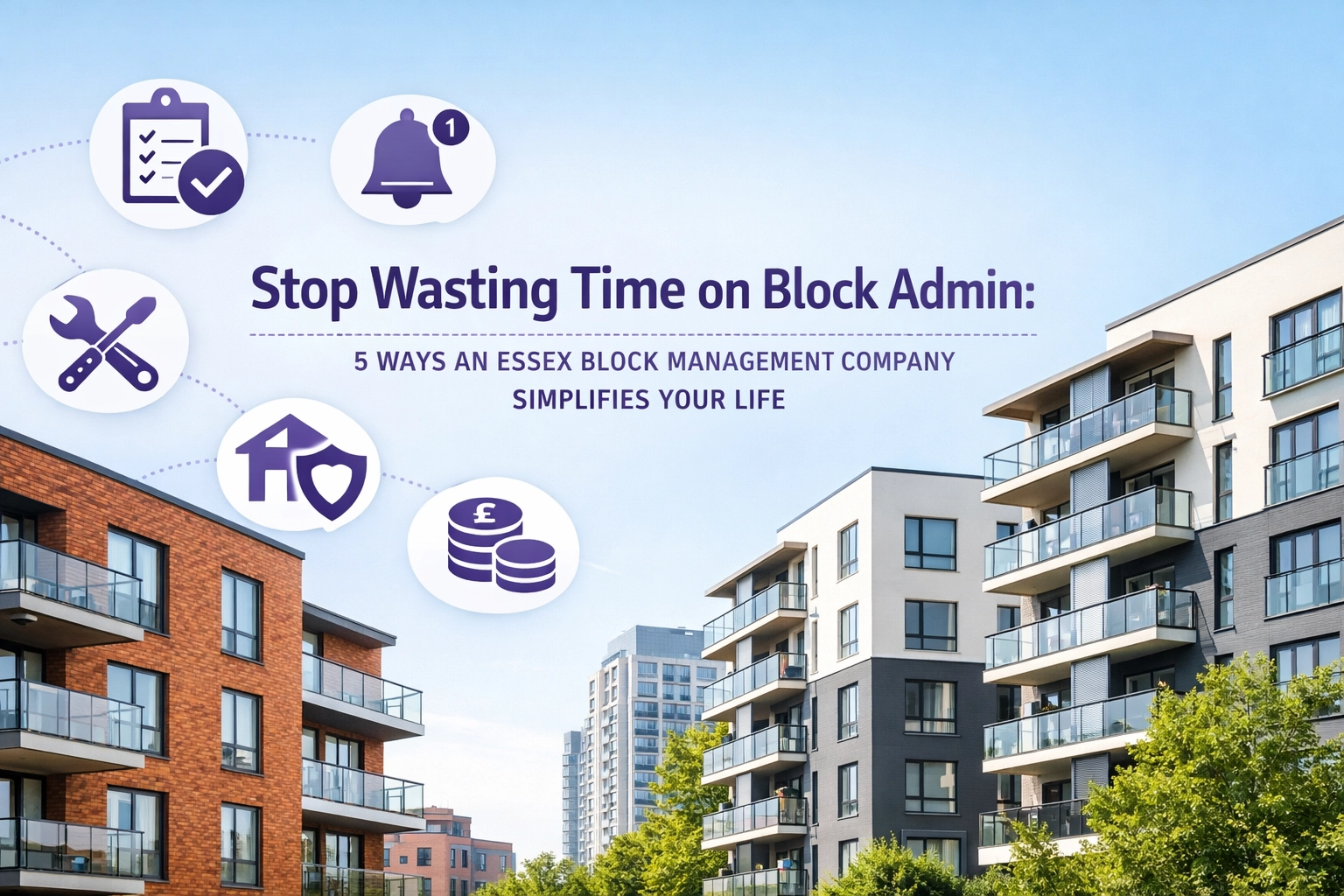 [HERO] Stop Wasting Time on Block Admin: 5 Ways an Essex Block Management Company Simplifies Your Life