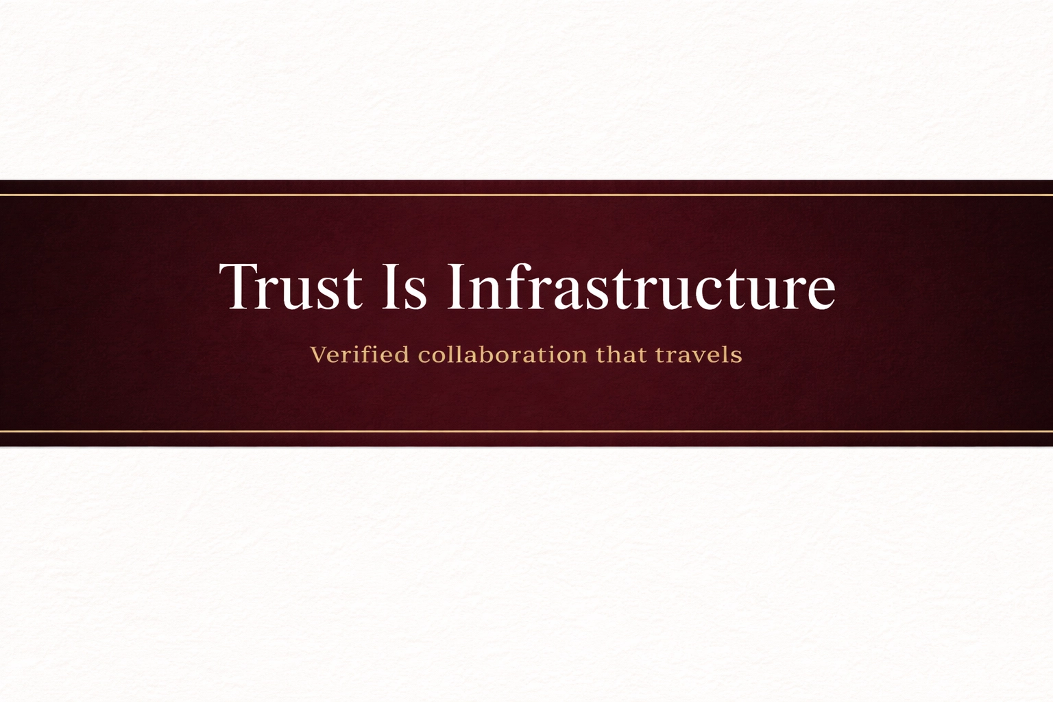 [HERO] Verified Collaboration: Trust as Infrastructure