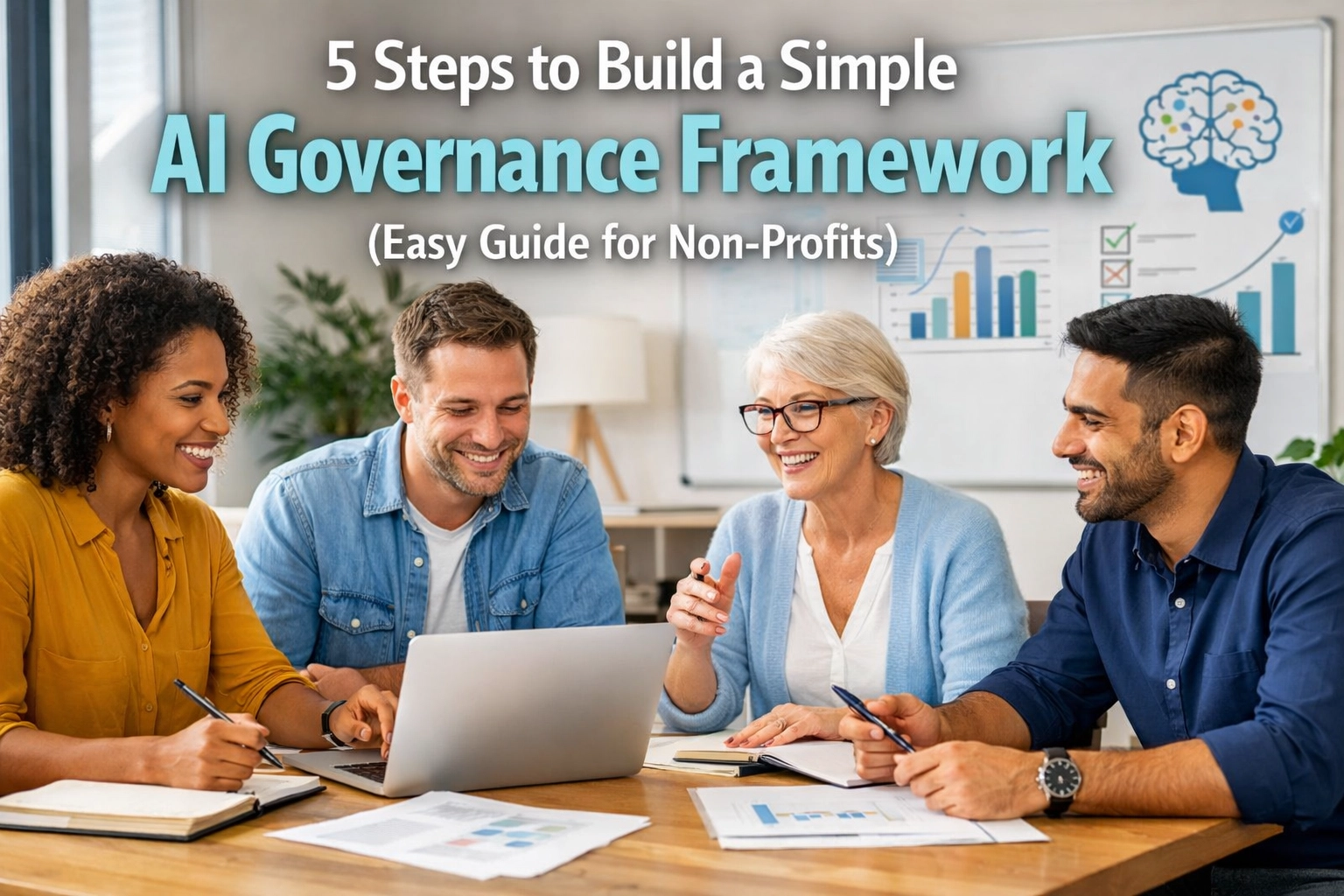 [HERO] 5 Steps to Build a Simple AI Governance Framework (Easy Guide for Non-Profits)