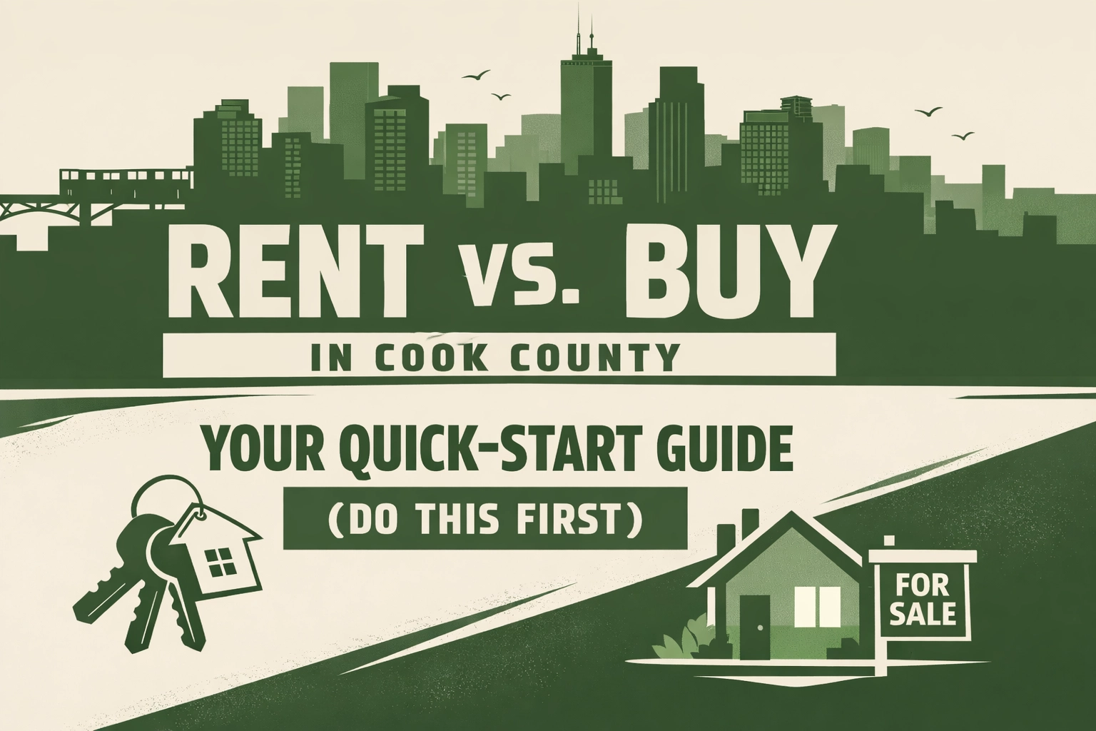 [HERO] Rent vs. Buy in Cook County: Your Quick-Start Guide (Do This First)