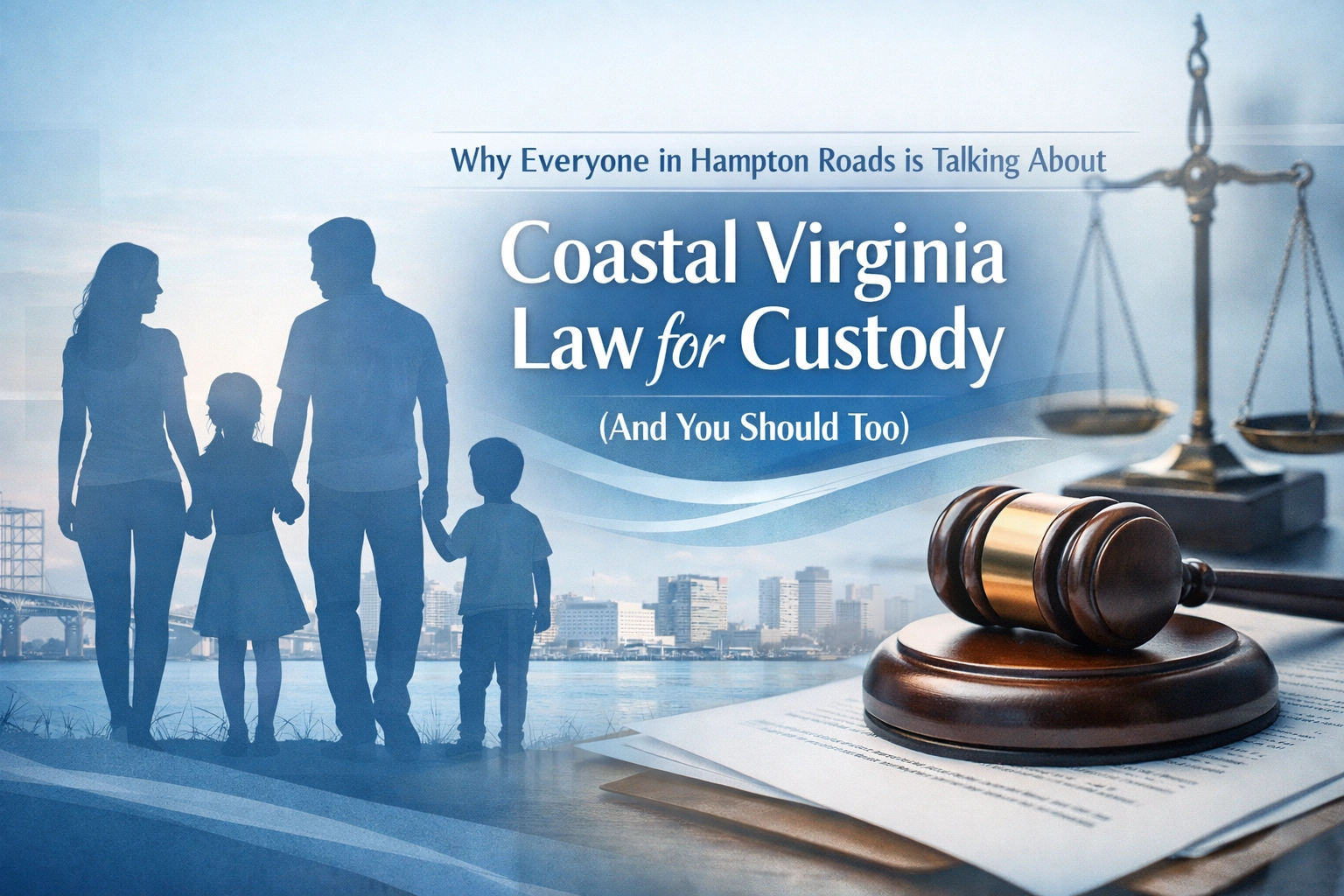 [HERO] Why Everyone in Hampton Roads is Talking About Coastal Virginia Law for Custody (And You Should Too)