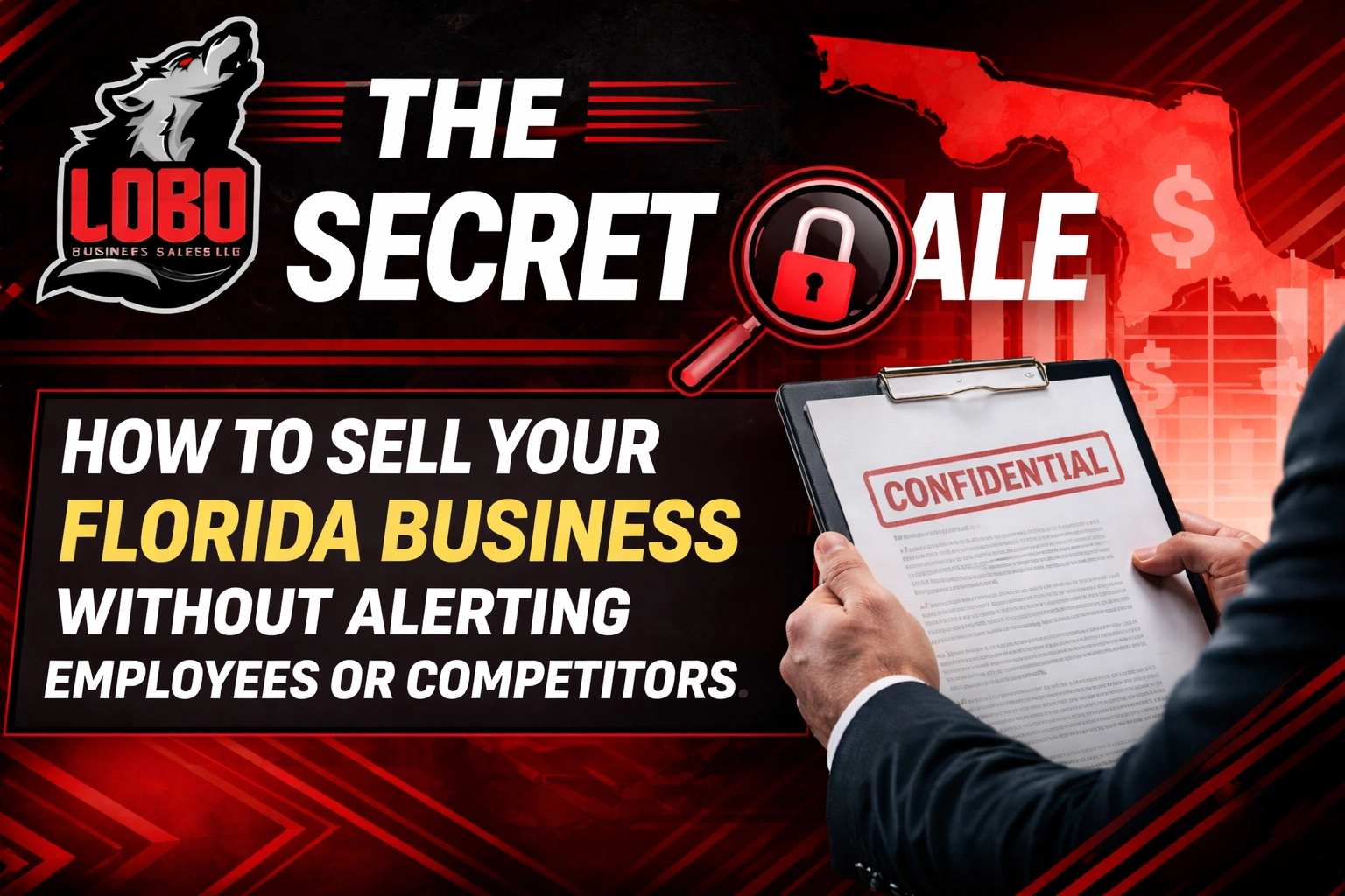 The Secret Sale: How to Sell Your Florida Business Without Alerting Employees or Competitors