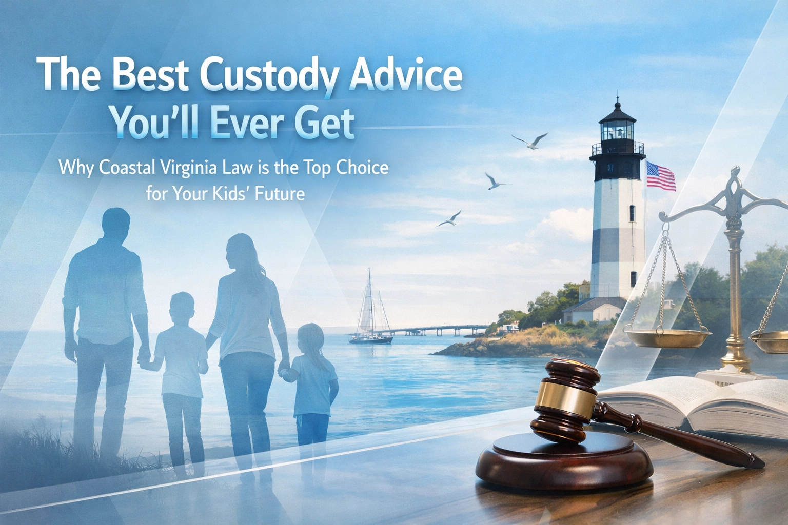 [HERO] The Best Custody Advice You’ll Ever Get: Why Coastal Virginia Law is the Top Choice for Your Kids