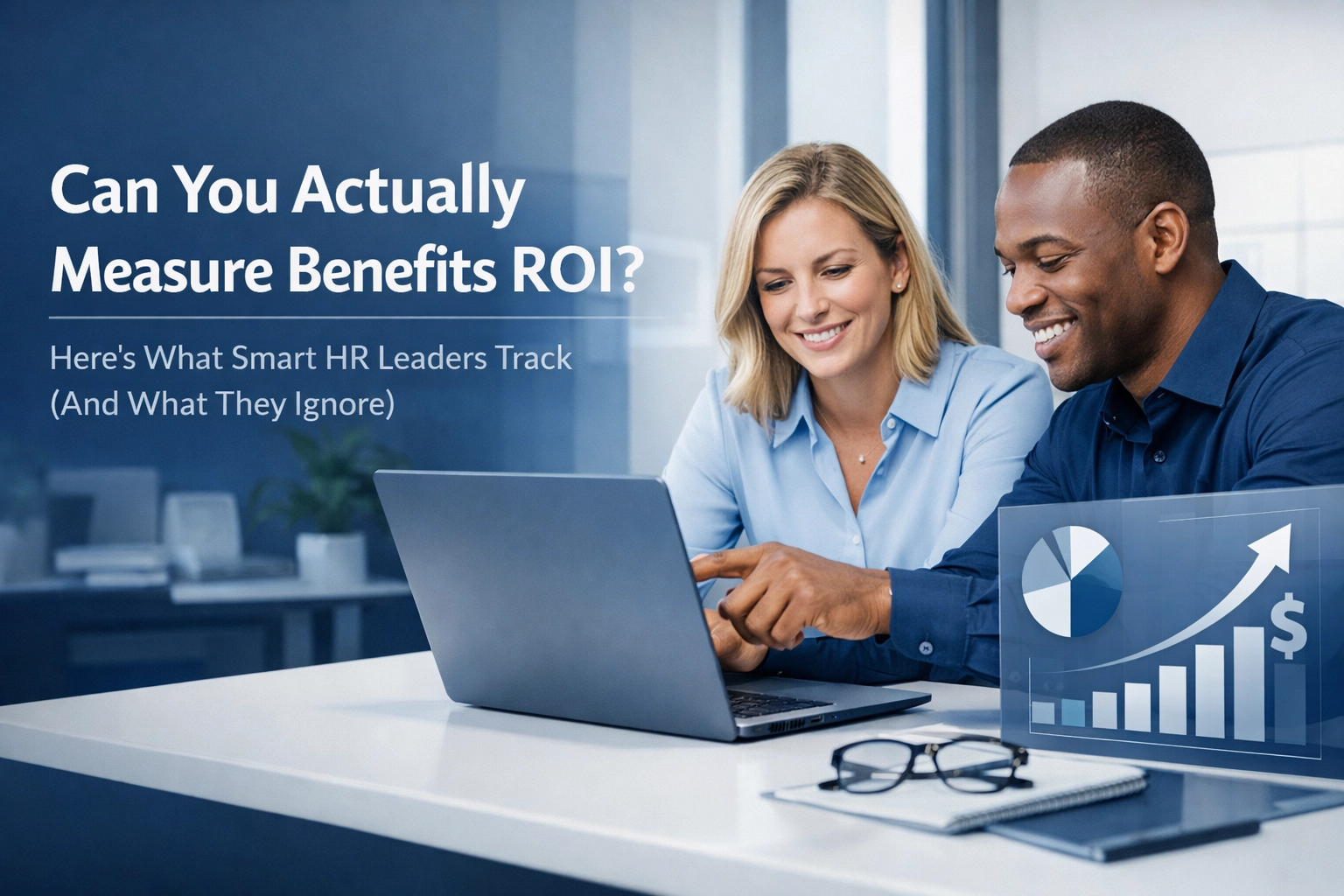 [HERO] Can You Actually Measure Benefits ROI? Here's What Smart HR Leaders Track (And What They Ignore)