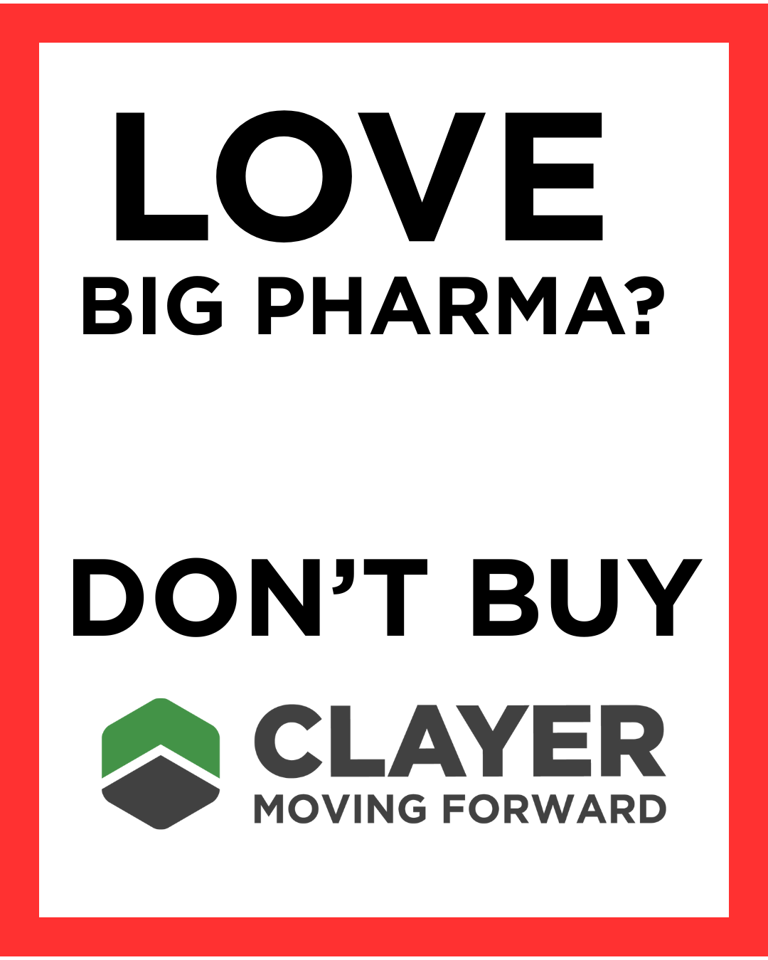 Clayer Anti-Big Pharma Message