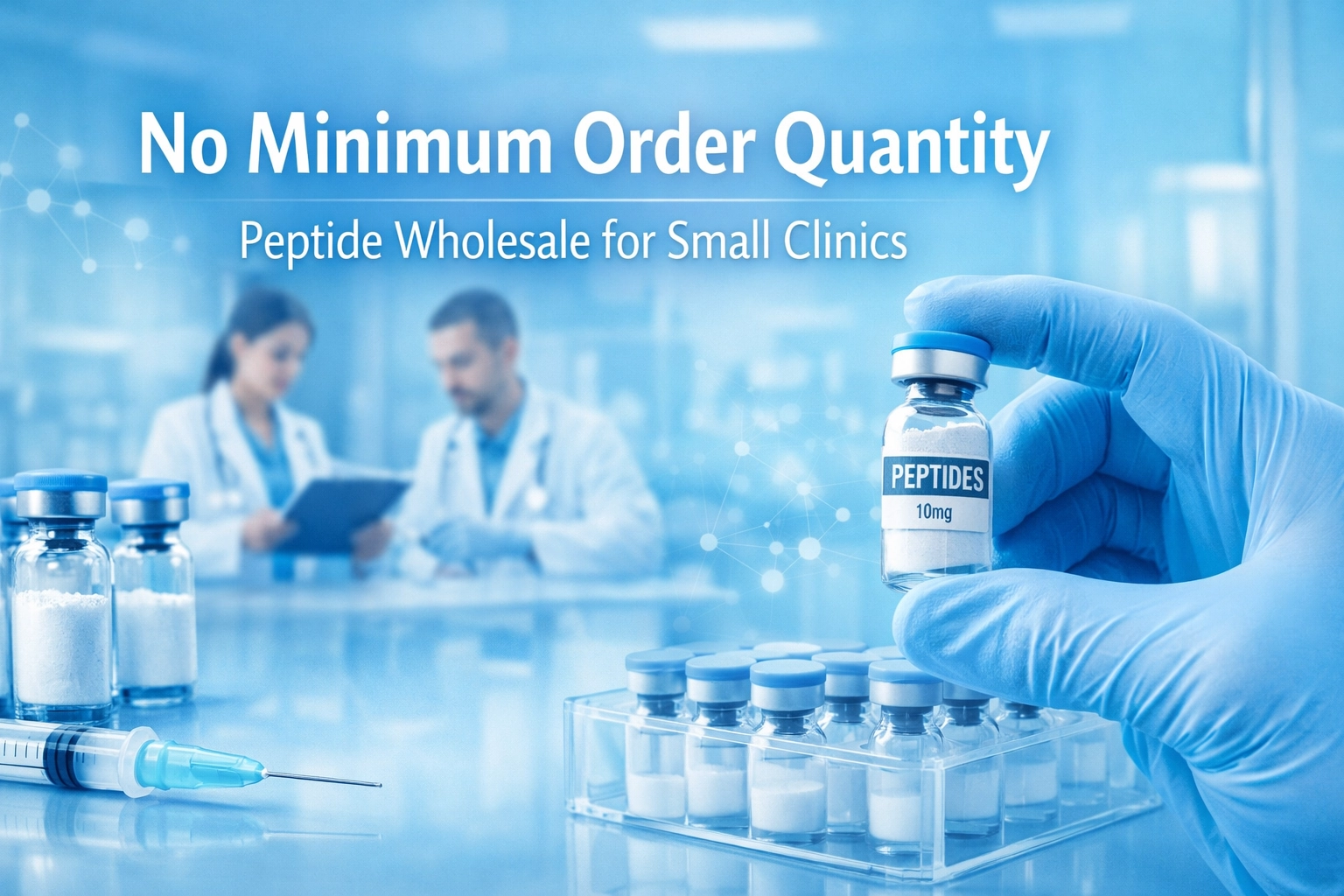 [HERO] No Minimum Order Quantity Peptide Wholesale for Small Clinics