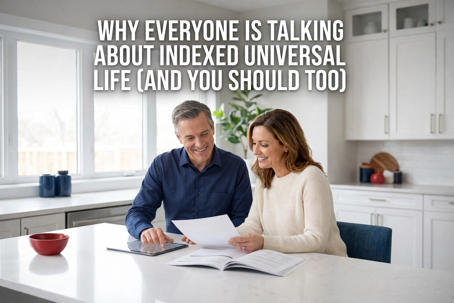 [HERO] Why Everyone Is Talking About Indexed Universal Life (And You Should Too)