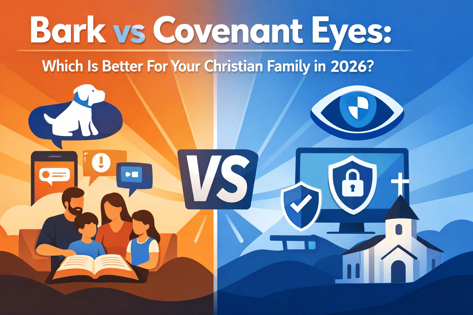 [HERO] Bark vs Covenant Eyes: Which Is Better For Your Christian Family in 2026?