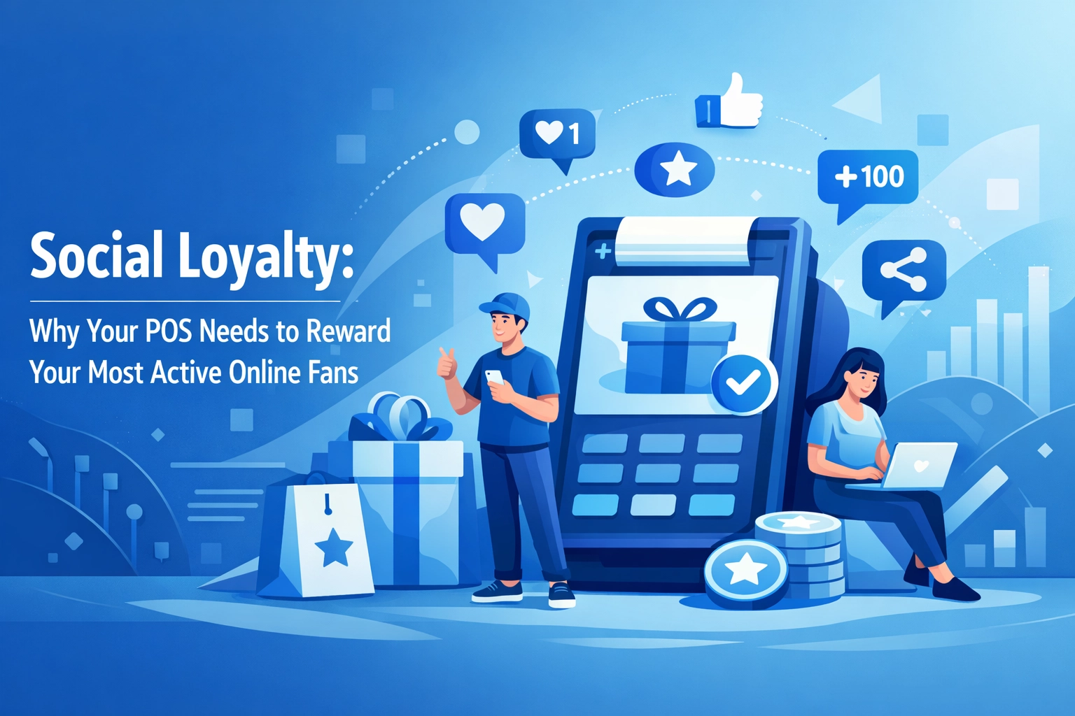 [HERO] Social Loyalty: Why Your POS Needs to Reward Your Most Active Online Fans