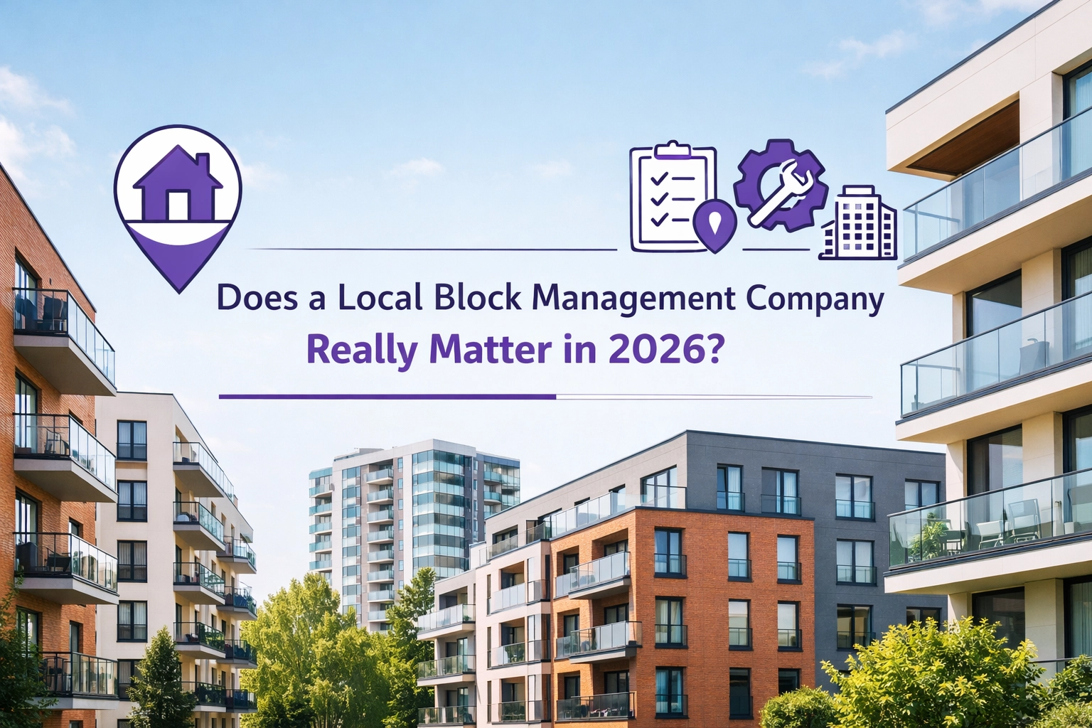 [HERO] Does a Local Block Management Company Really Matter in 2026?