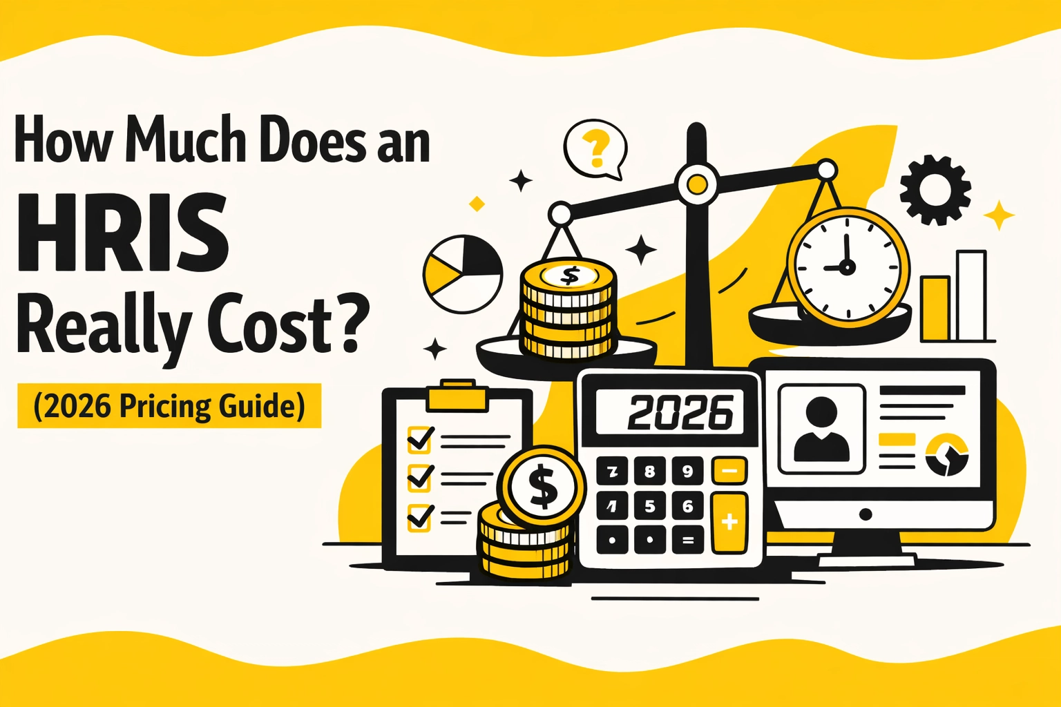 [HERO] How Much Does an HRIS Really Cost? (2026 Pricing Guide)