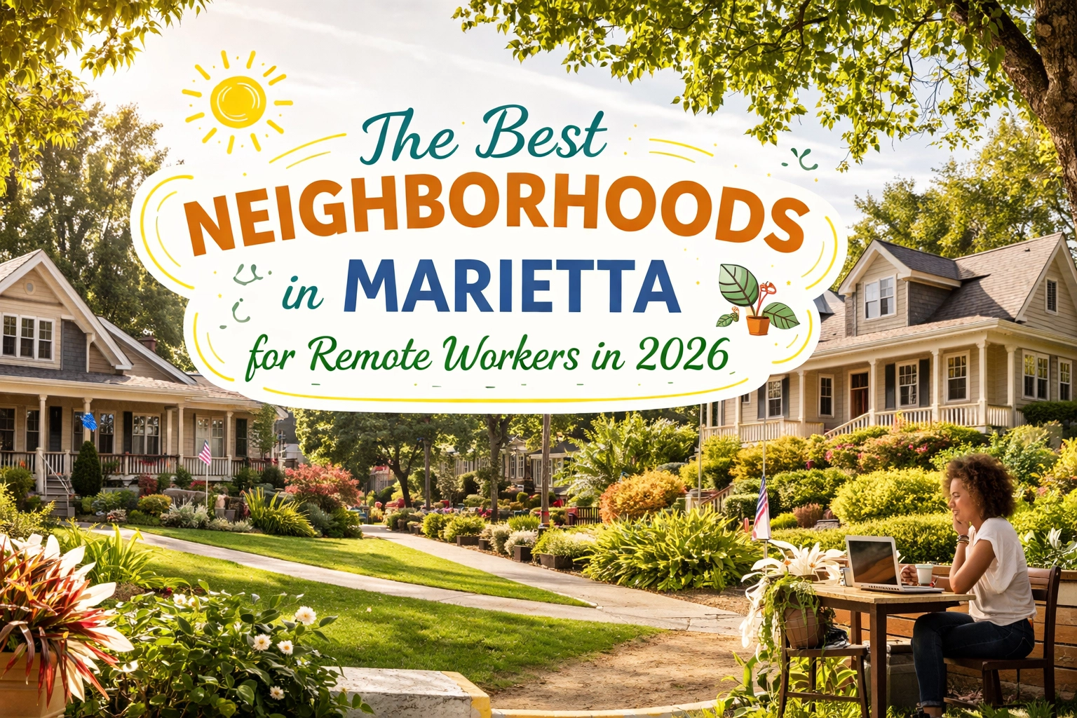 [HERO] The Best Neighborhoods in Marietta for Remote Workers in 2026