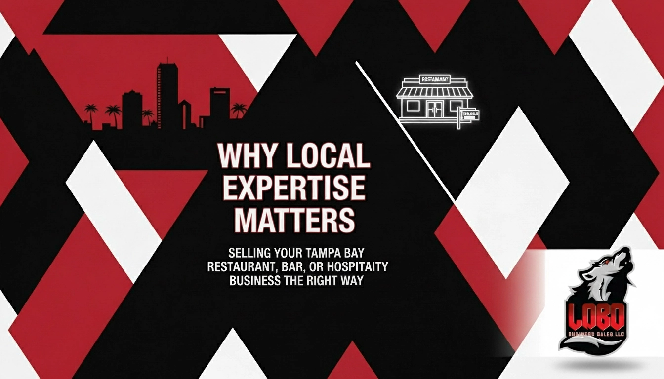 Why Local Expertise Matters: Selling Your Tampa Bay Restaurant, Bar, or Hospitality Business the Right Way