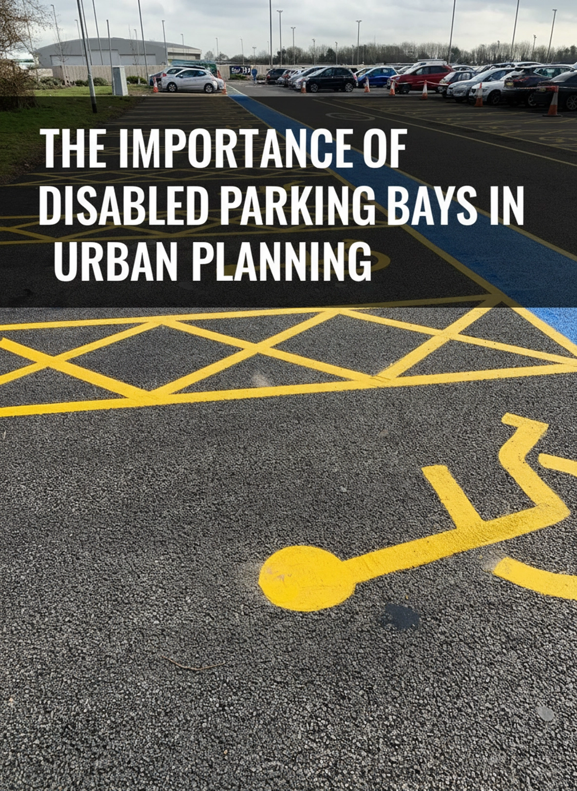 The Importance of Disabled Parking Bays in Urban Planning