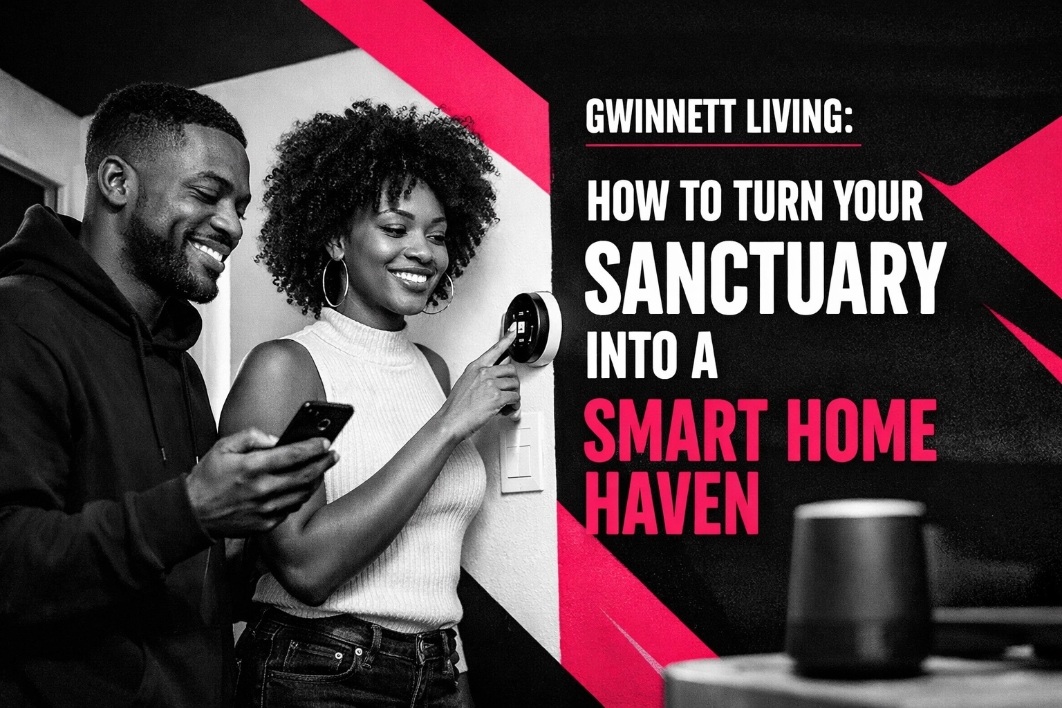 [HERO] Gwinnett Living: How to Turn Your Sanctuary Into a Smart Home Haven