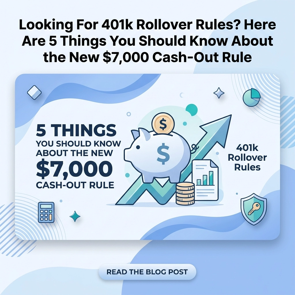 [HERO] Looking For 401k Rollover Rules? Here Are 5 Things You Should Know About the New $7,000 Cash-Out Rule
