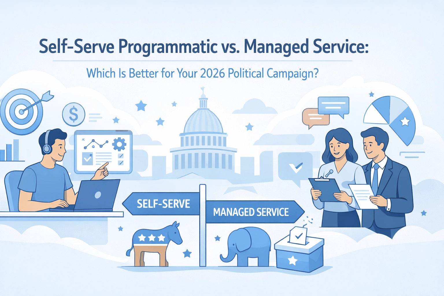 [HERO] Self-Serve Programmatic vs. Managed Service: Which Is Better for Your 2026 Political Campaign?