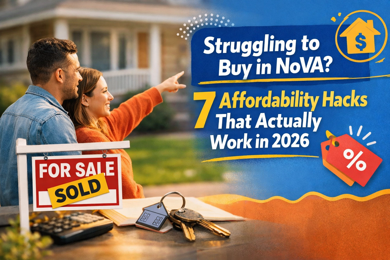 Struggling to Buy in NOVA? 7 Affordability Hacks That Actually Work in 2026